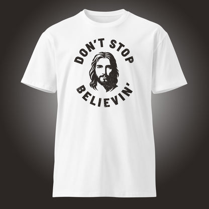 Don't Stop Believin' Christian Graphic Tee