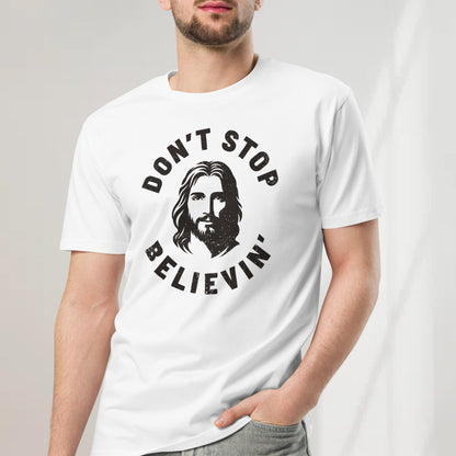 Don't Stop Believin' Christian Graphic Tee