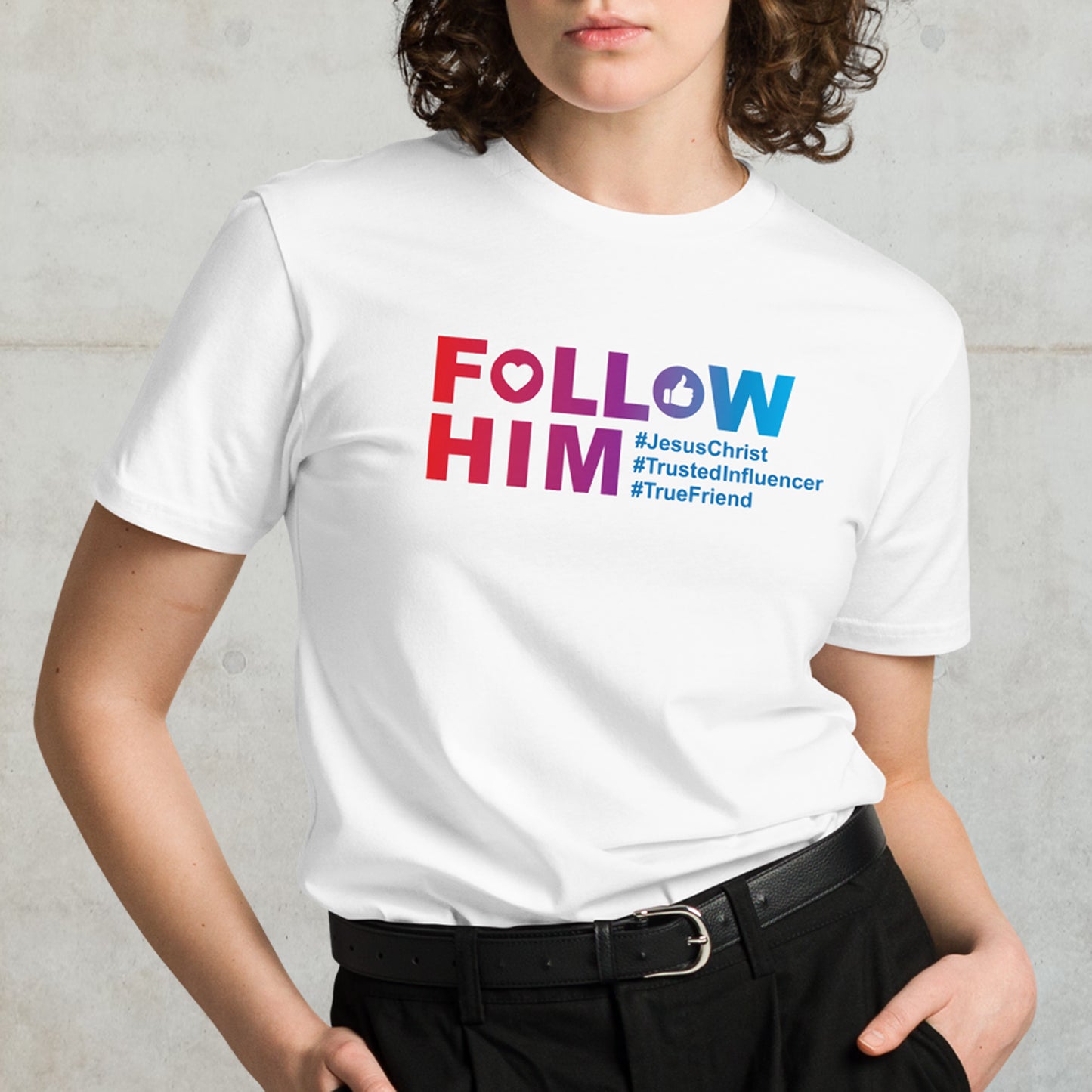 Follow Him Christian Graphic Tee