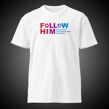 Follow Him Christian Graphic Tee