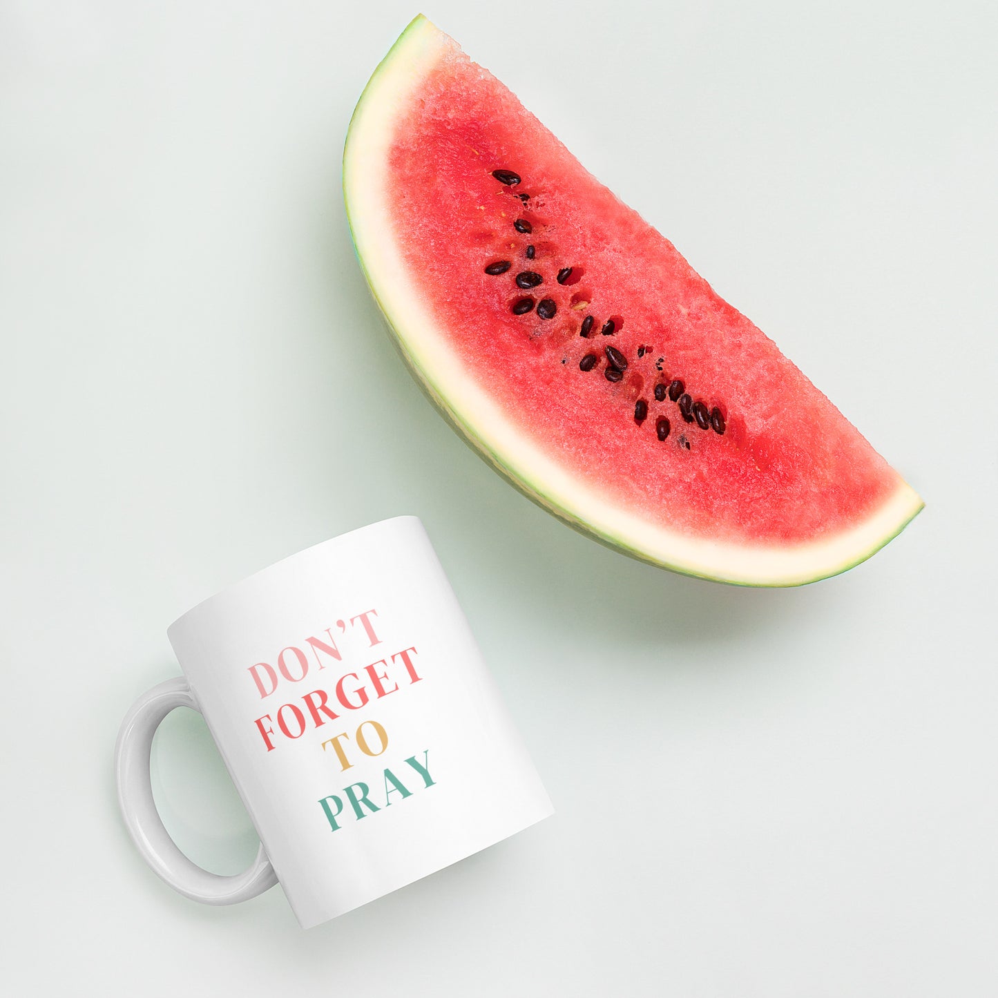 Don't Forget to Pray White glossy mug